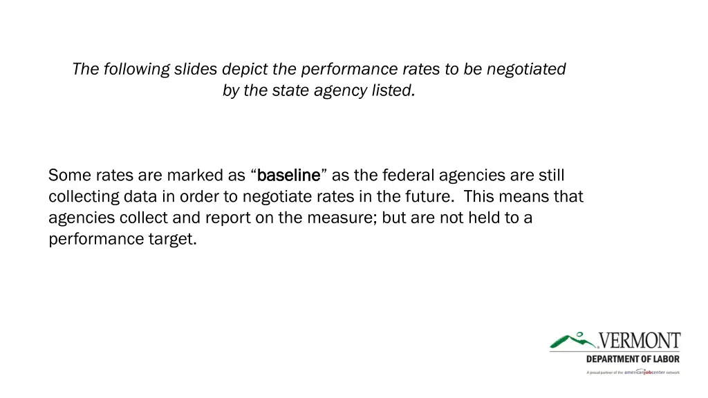 the following slides depict the performance rates