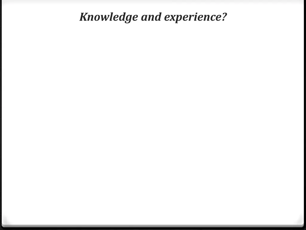 knowledge and experience