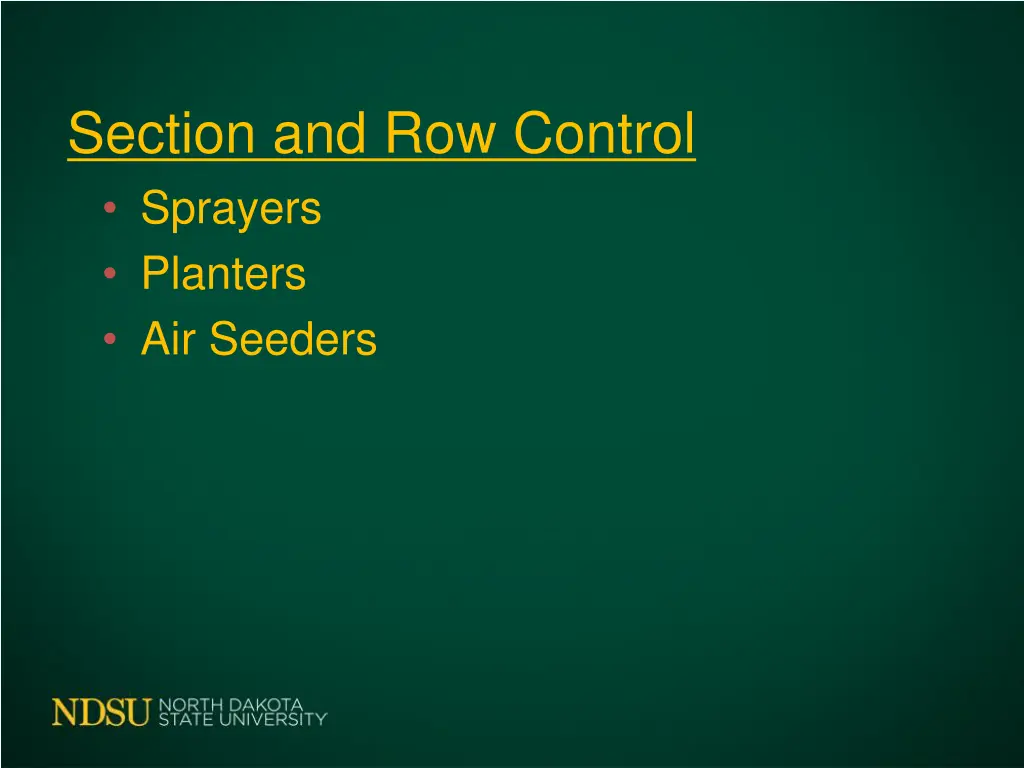 section and row control sprayers planters