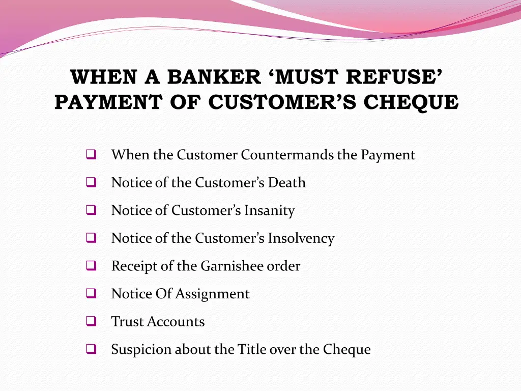 when a banker must refuse payment of customer