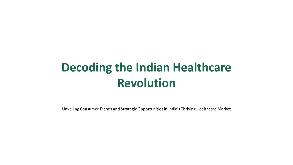 decoding the indian healthcare revolution