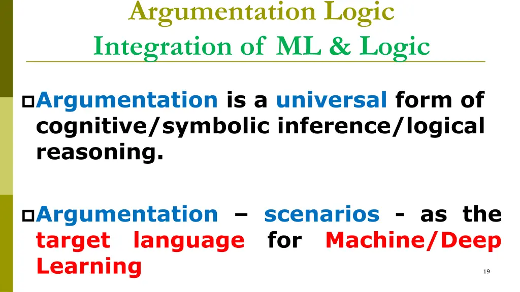 argumentation logic integration of ml logic