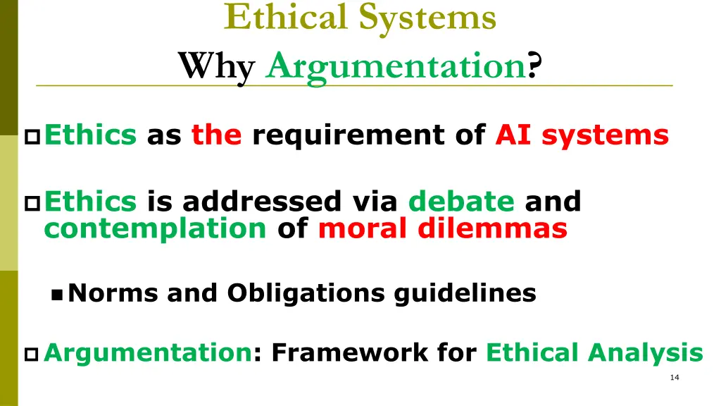 ethical systems why argumentation