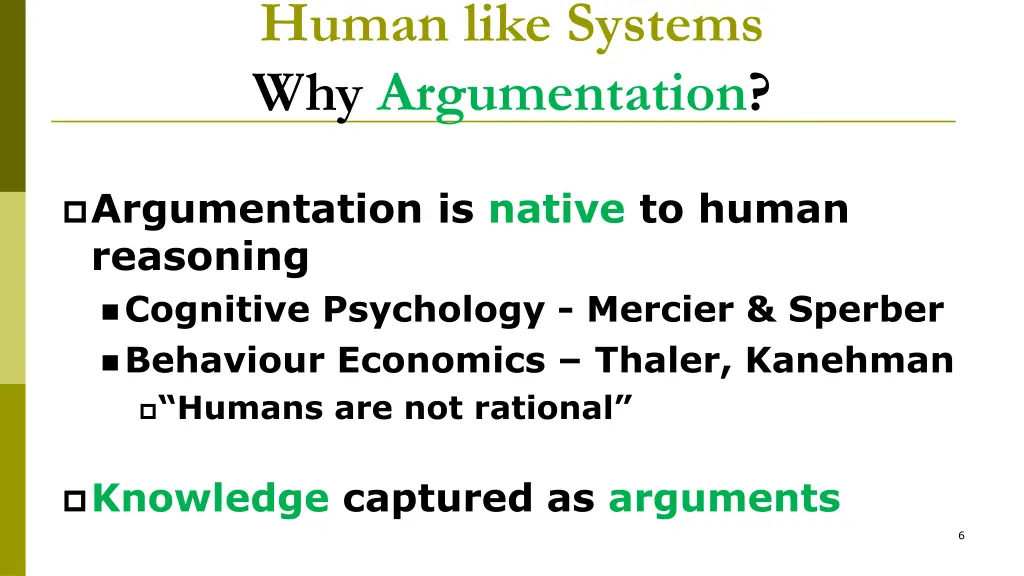 human like systems why argumentation