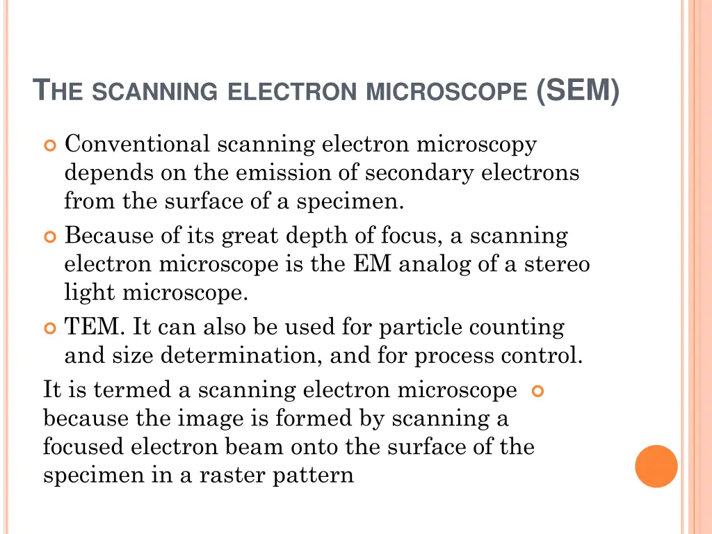 t he scanning electron microscope sem