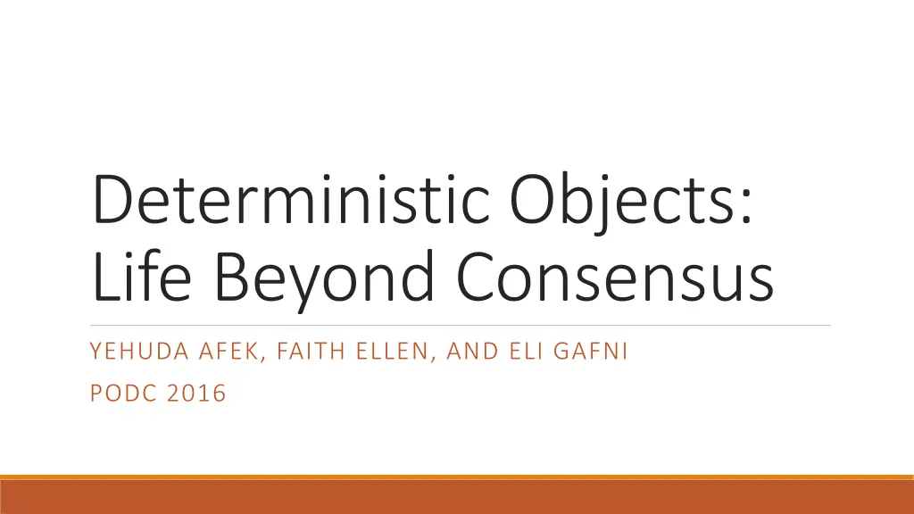 deterministic objects life beyond consensus