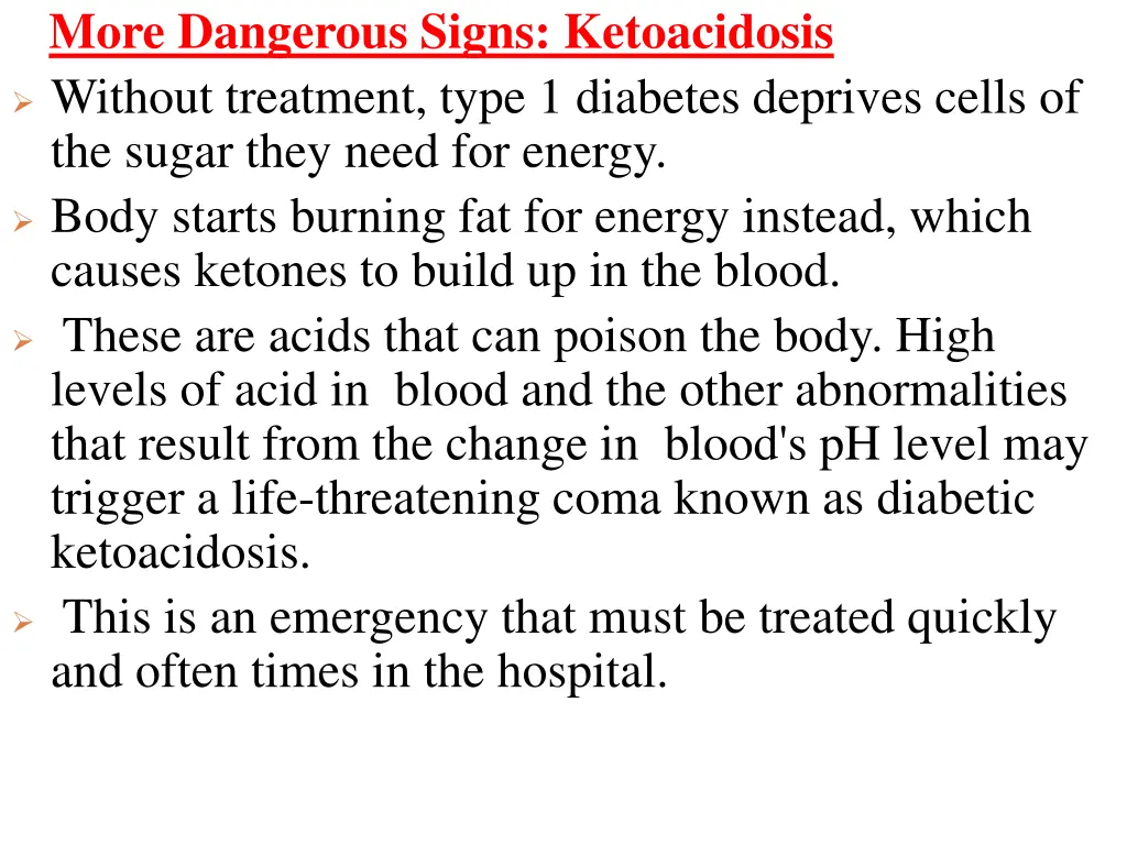more dangerous signs ketoacidosis without