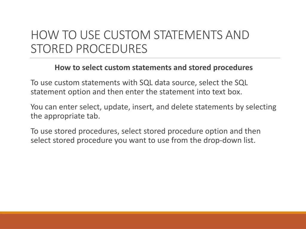 how to use custom statements and stored procedures