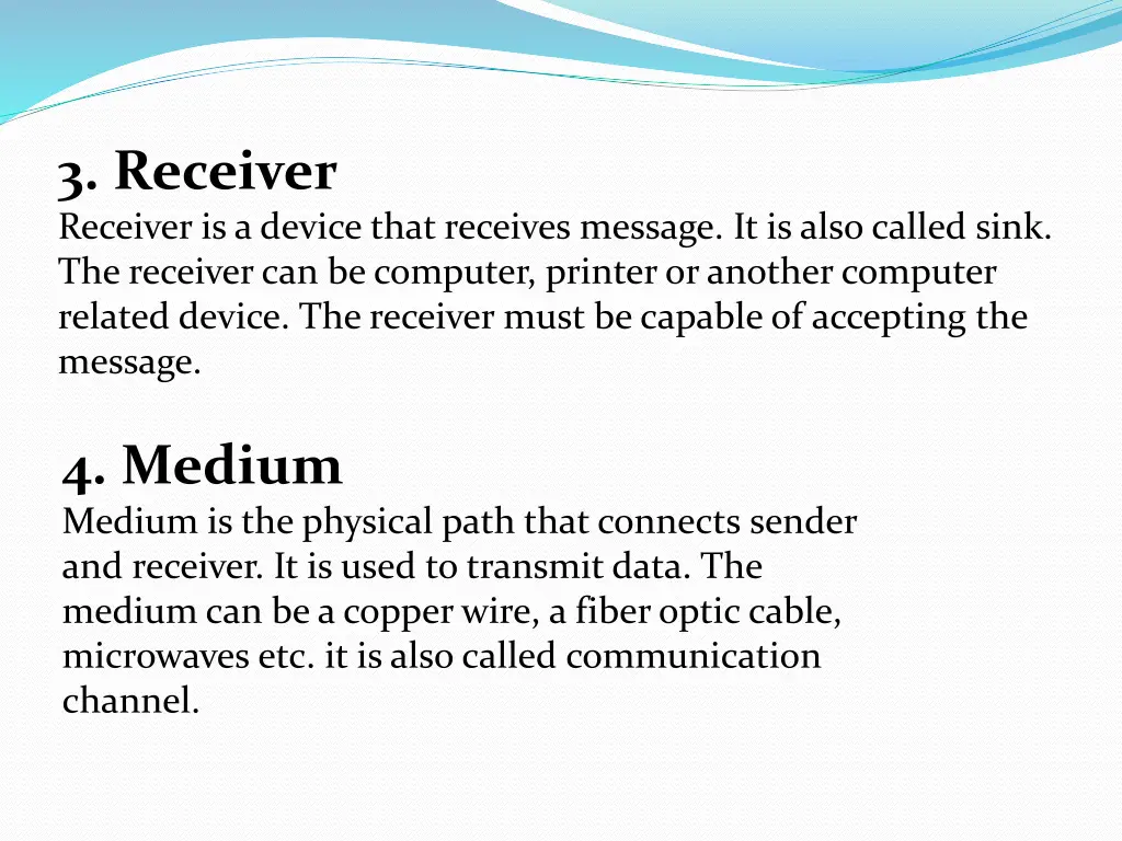 3 receiver receiver is a device that receives