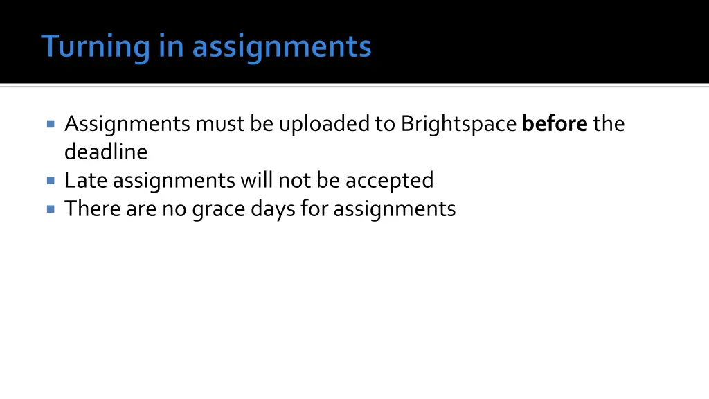 assignments must be uploaded to brightspace