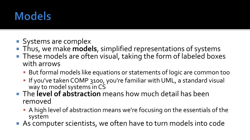 systems are complex thus we make models