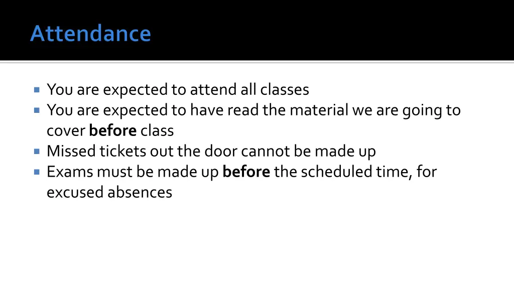 you are expected to attend all classes