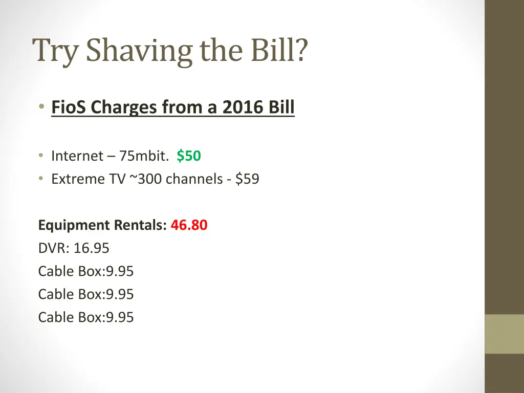 try shaving the bill