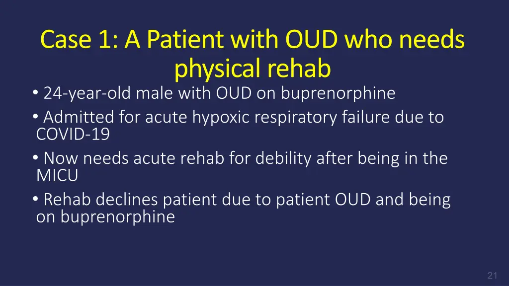 case 1 a patient with oud who needs physical 1