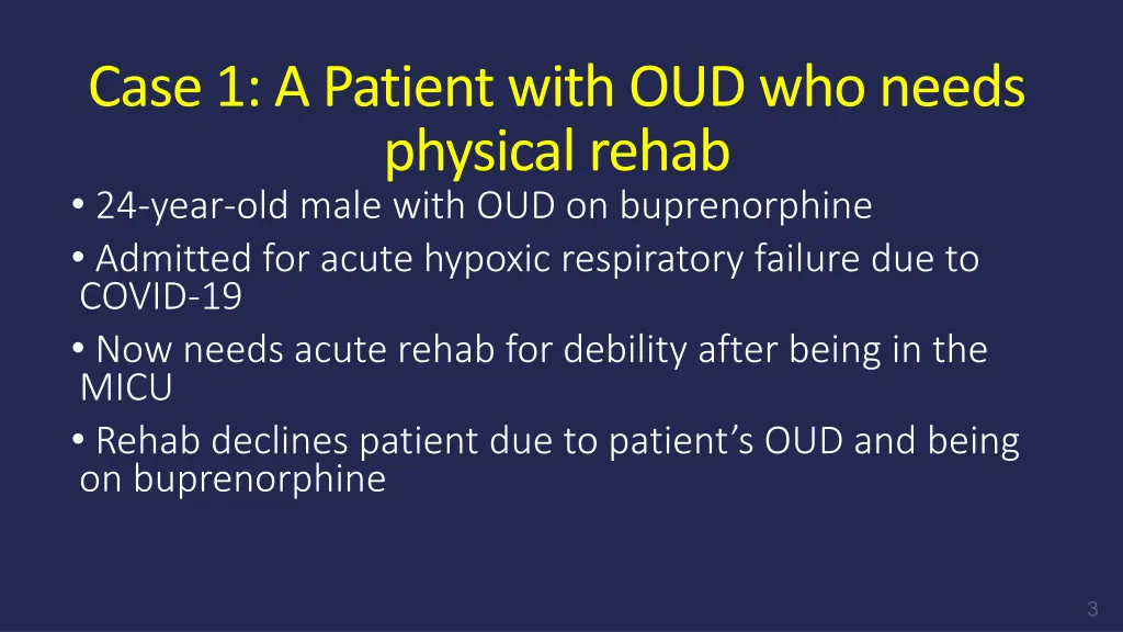 case 1 a patient with oud who needs physical