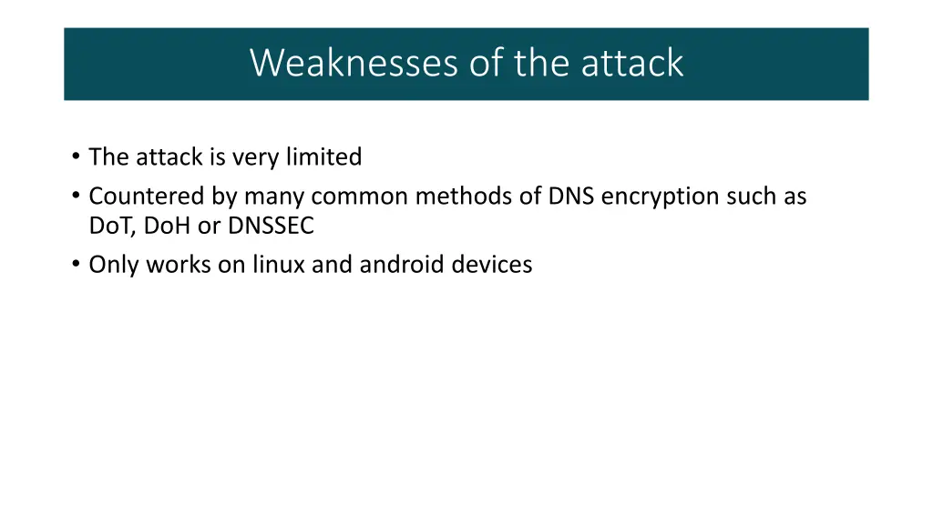weaknesses of the attack