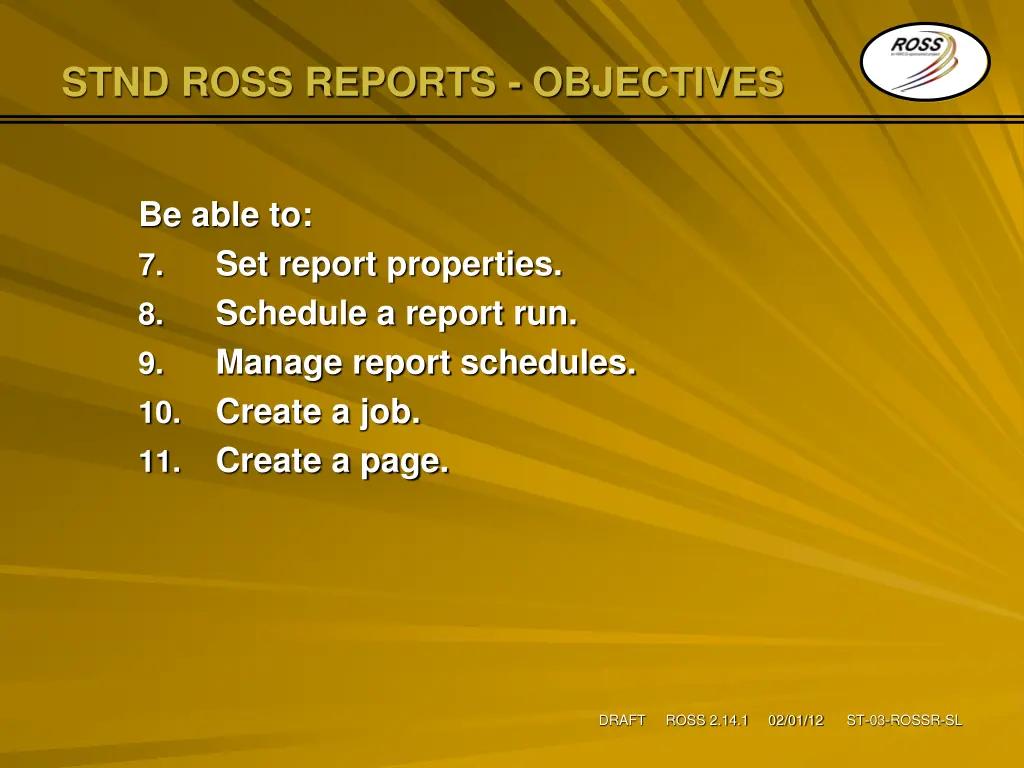 stnd ross reports objectives 1