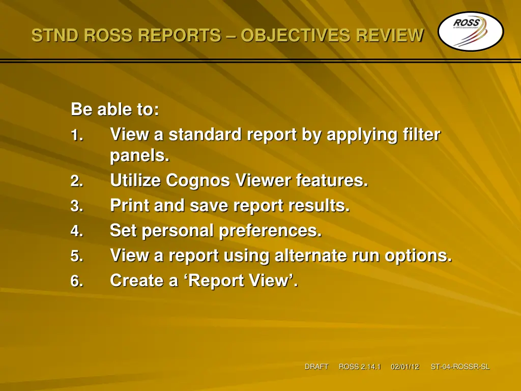 stnd ross reports objectives review