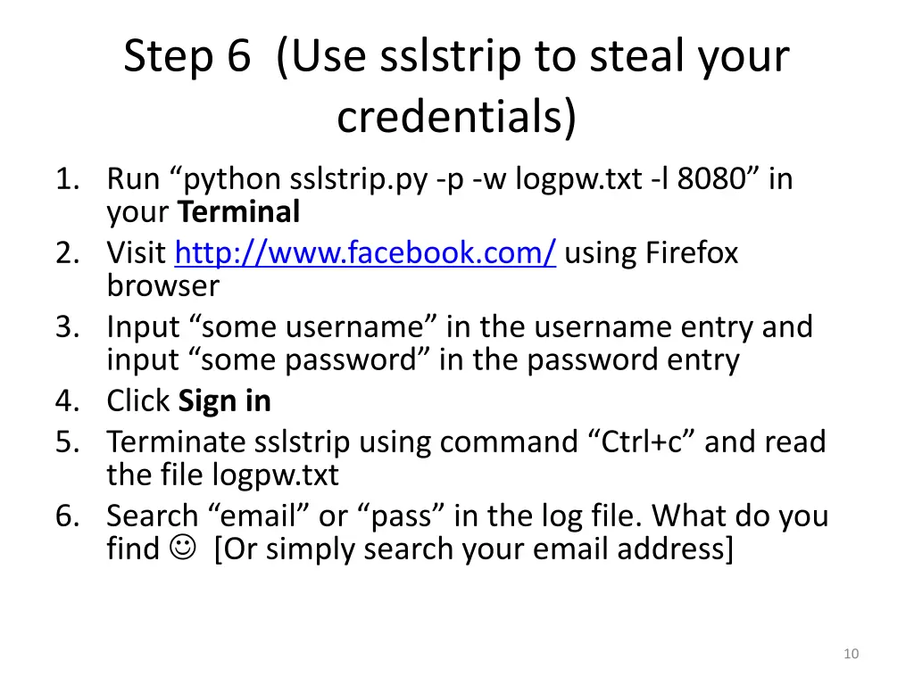 step 6 use sslstrip to steal your credentials