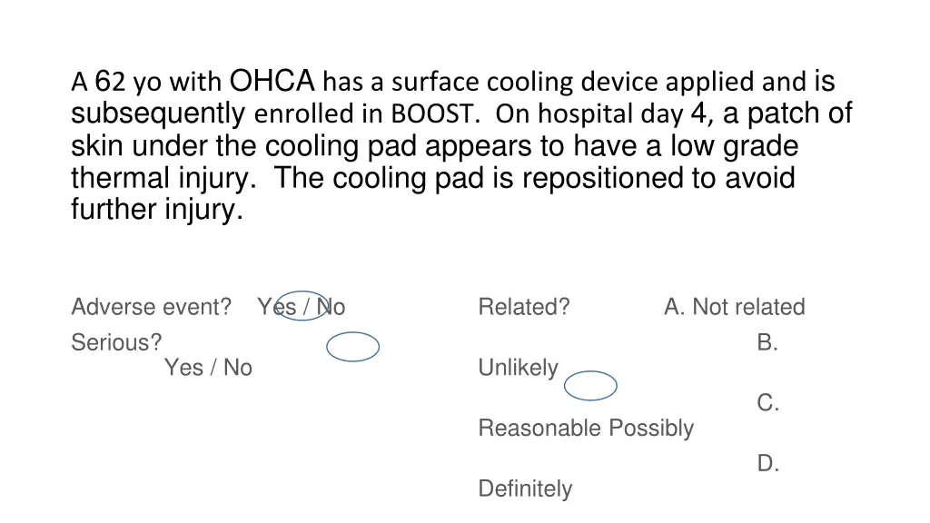 a 6 2 yo with ohca has a surface cooling device