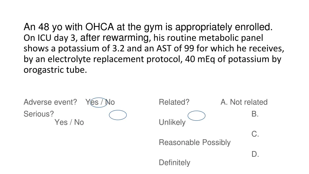 an 48 yo with ohca at the gym is appropriately
