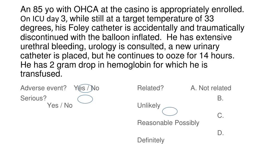 an 85 yo with ohca at the casino is appropriately