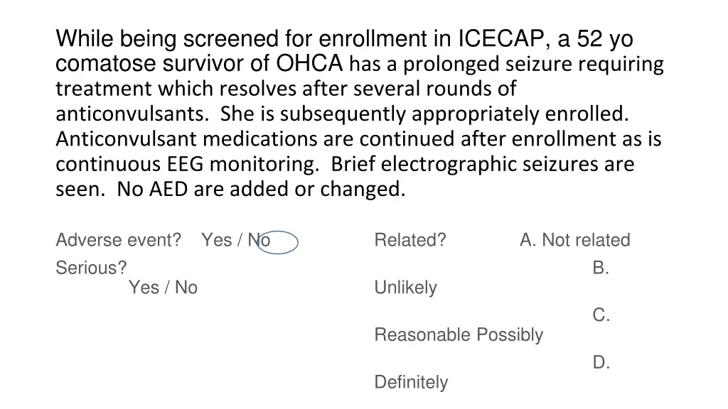 while being screened for enrollment in icecap 1