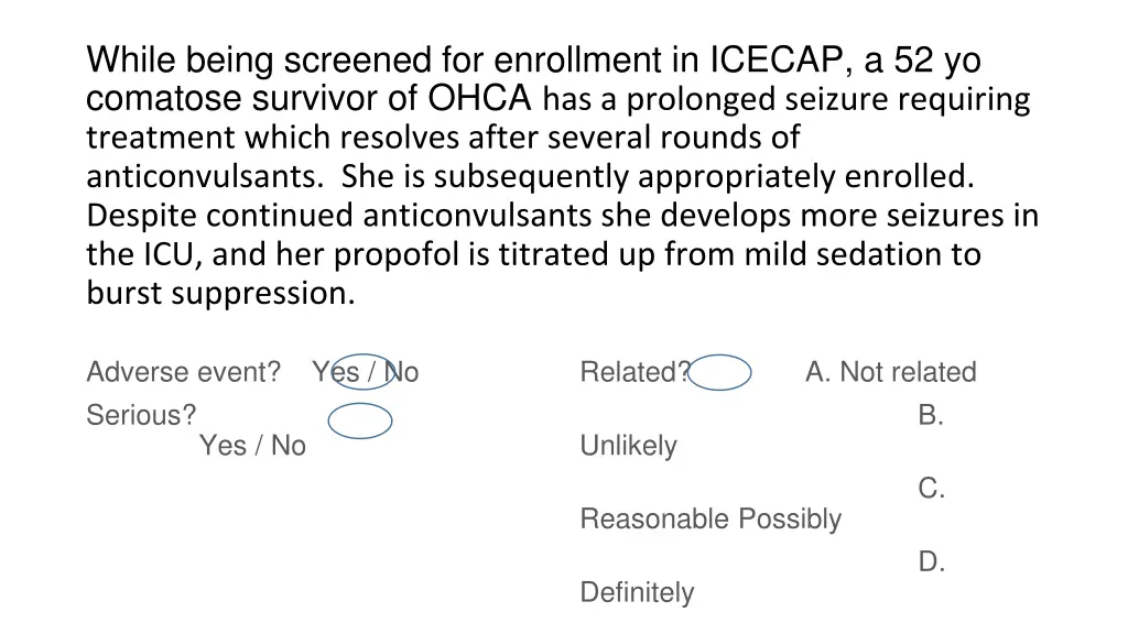 while being screened for enrollment in icecap 2