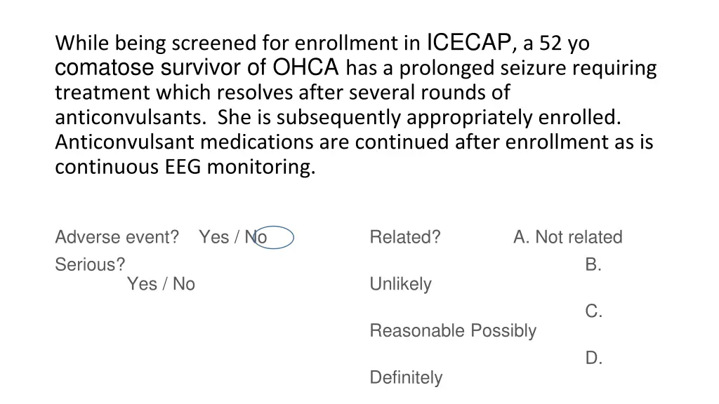 while being screened for enrollment in icecap