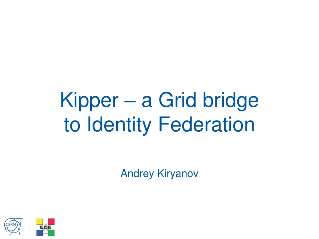 kipper a grid bridge to identity federation