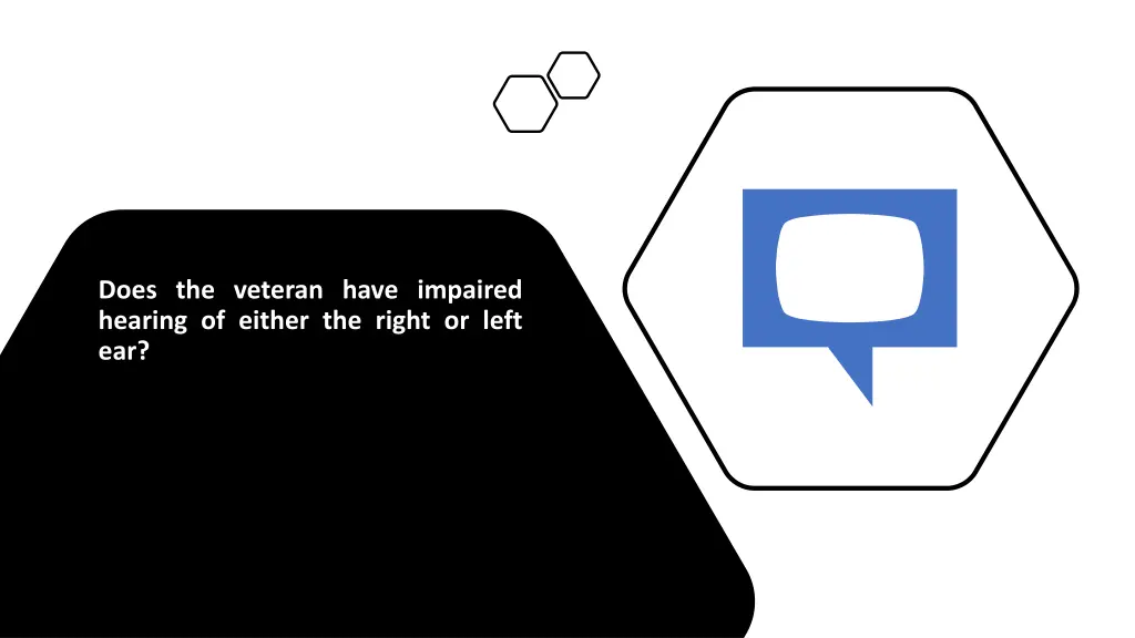 does the veteran have impaired hearing of either
