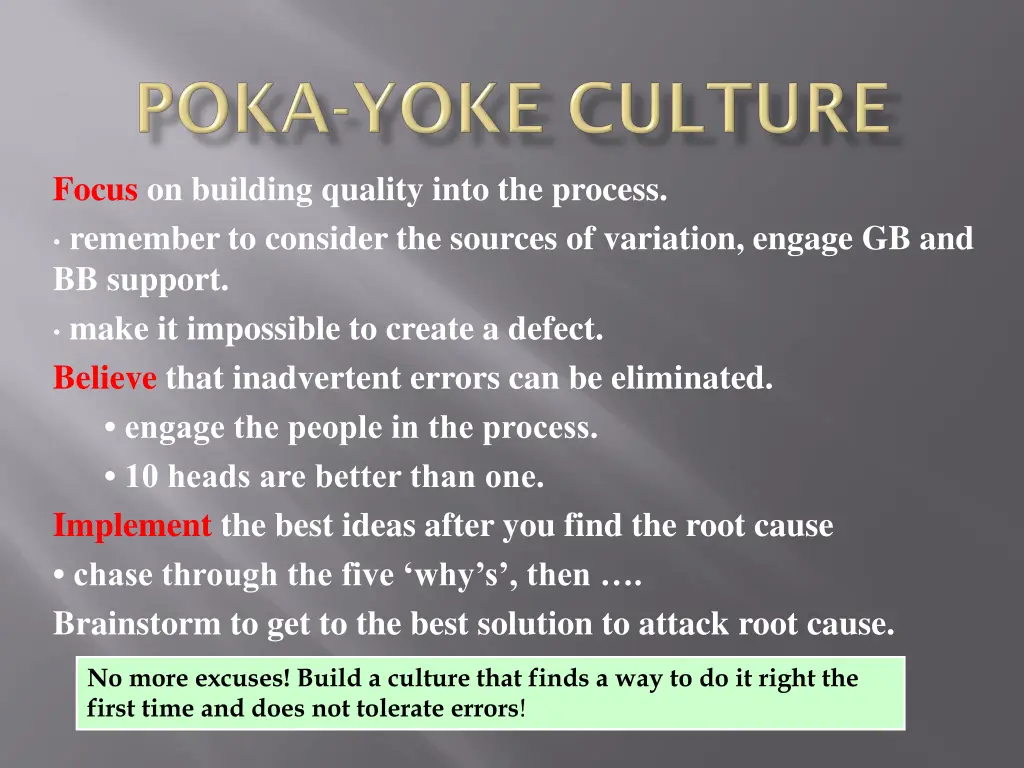 focus on building quality into the process