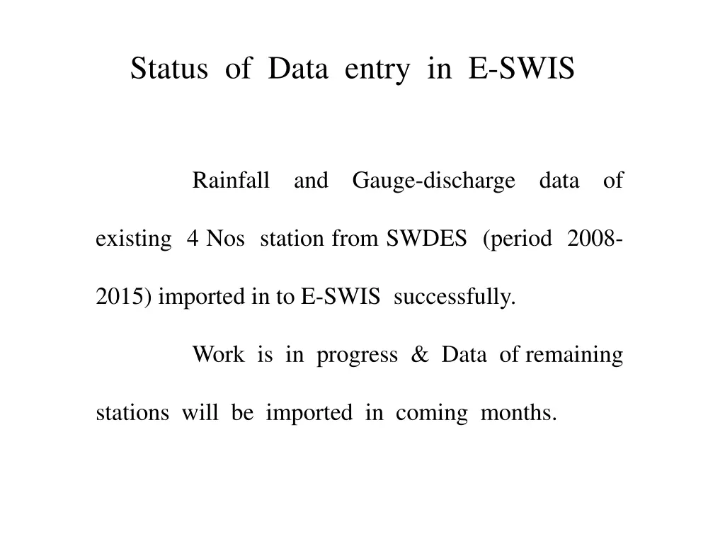 status of data entry in e swis