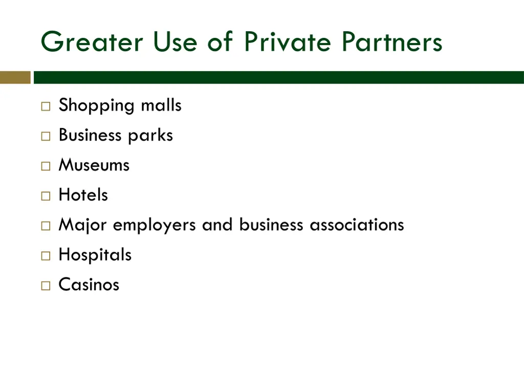 greater use of private partners