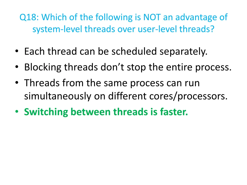 q18 which of the following is not an advantage
