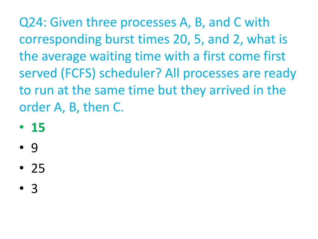 q24 given three processes a b and c with