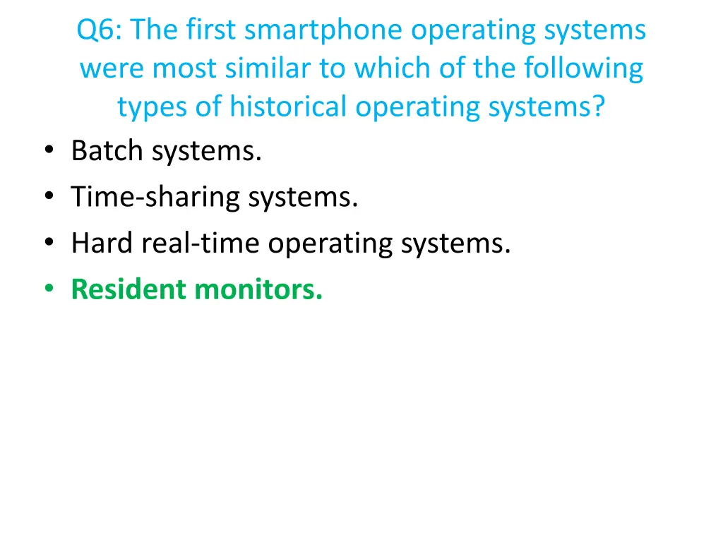q6 the first smartphone operating systems were