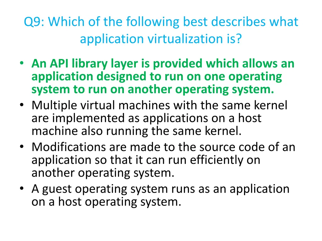 q9 which of the following best describes what