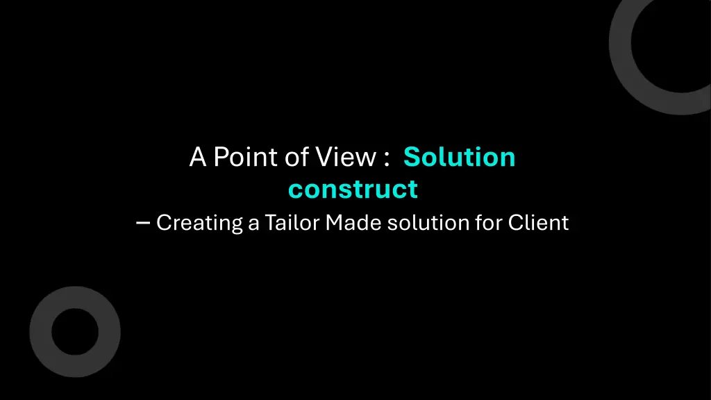 a point of view solution construct creating