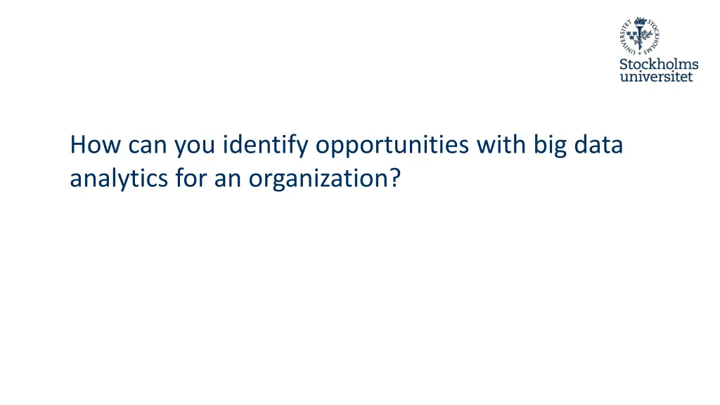 how can you identify opportunities with big data