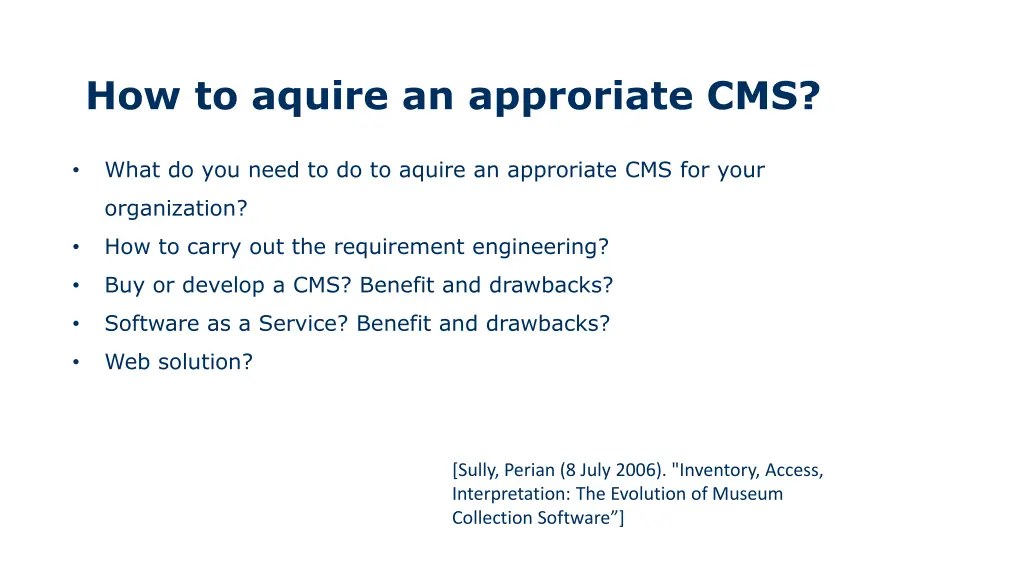 how to aquire an approriate cms