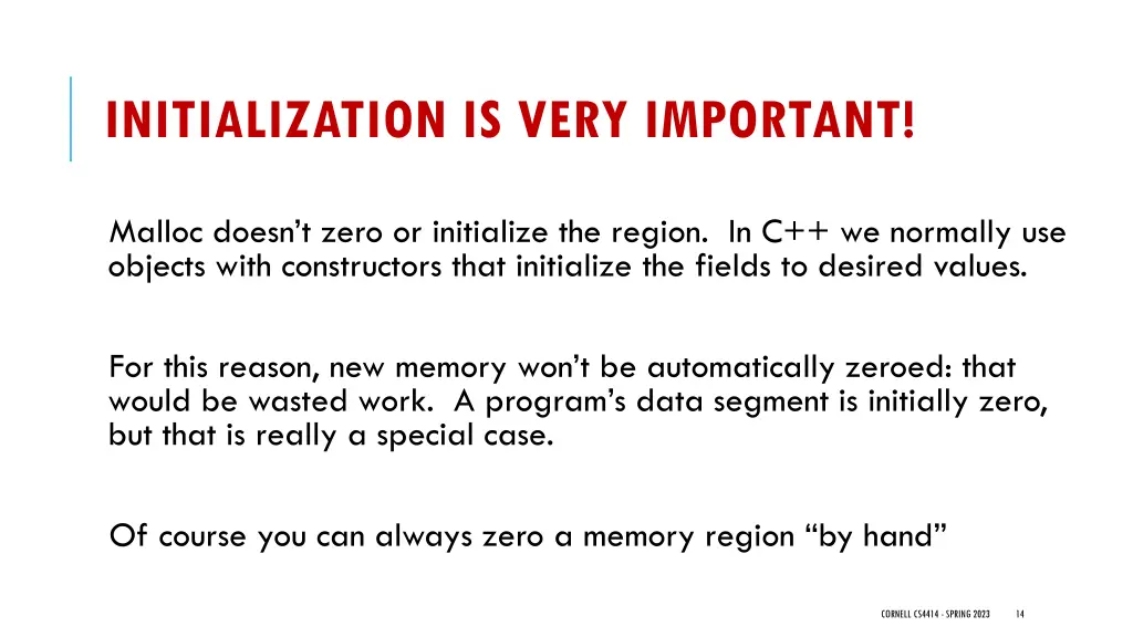 initialization is very important