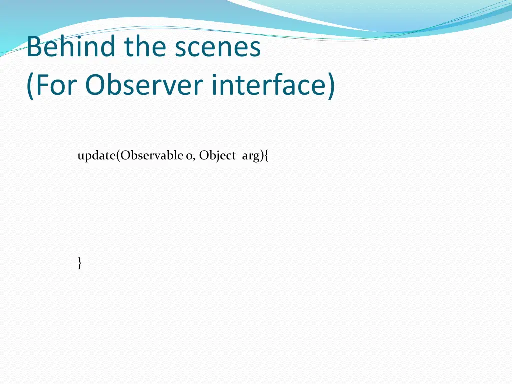 behind the scenes for observer interface