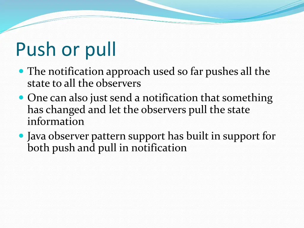 push or pull the notification approach used
