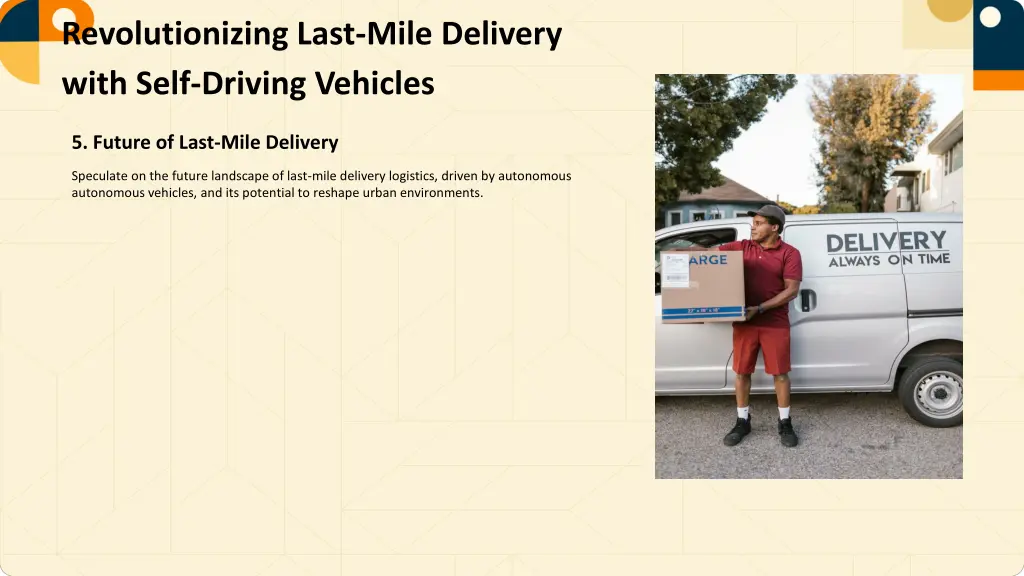 revolutionizing last mile delivery with self