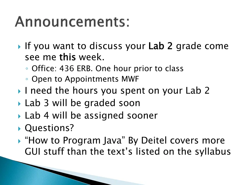 if you want to discuss your lab 2 see me this