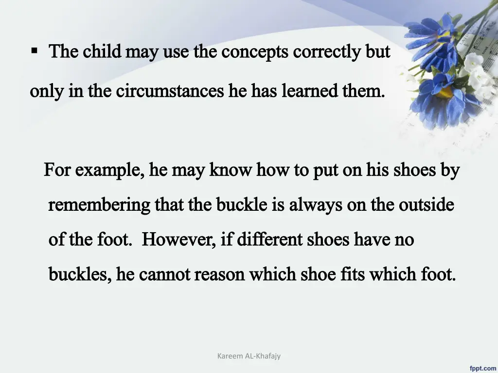 the child may use the concepts correctly