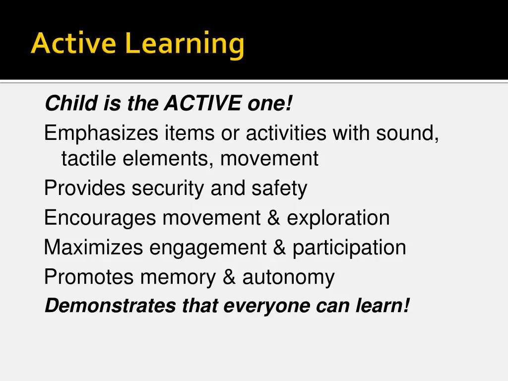 child is the active one emphasizes items