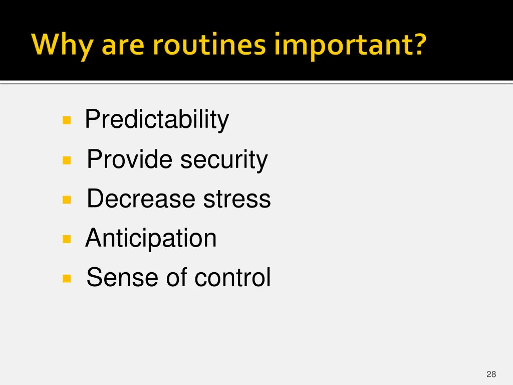 predictability provide security decrease stress