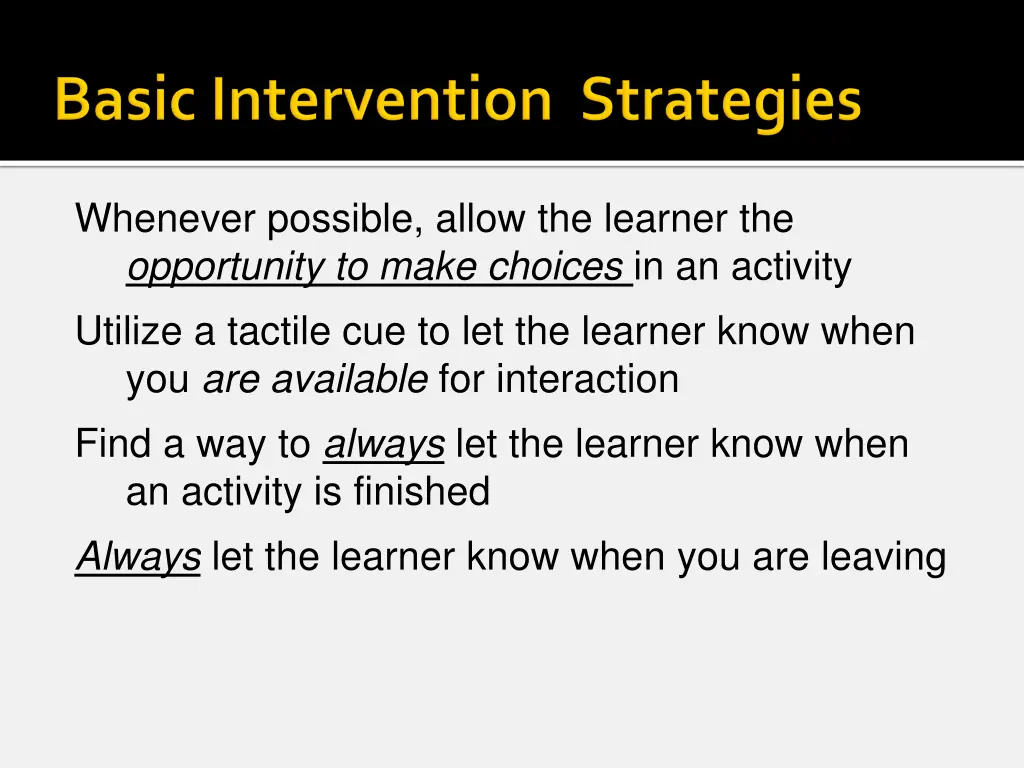 whenever possible allow the learner